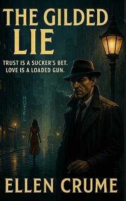 The Gilded Lie - Ellen Crume - cover
