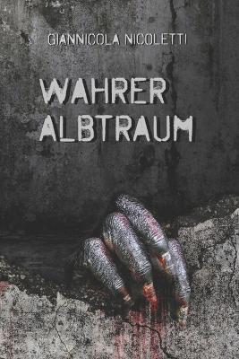 Wahrer Albtraum - Giannicola Nicoletti - cover