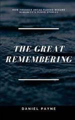 The Great Remembering: How Younger Dryas Floods Became Humanity's Flood Stories