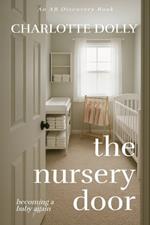 The Nursery Door: Becoming a baby again