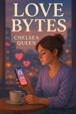 Love Bytes - Chelsea Queen - cover
