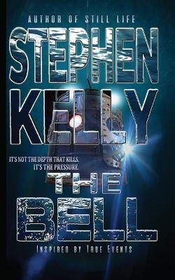 The Bell: What Goes Down Doesn't Always Come Back Up - Stephen Kelly - cover