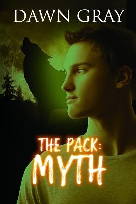 Myth: A PACK Series Novel (4) - Dawn M Gray - cover
