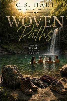 Woven Paths: Not long ago, four souls crossed under desert stars. Now their journey truly begins. - C S Hart - cover