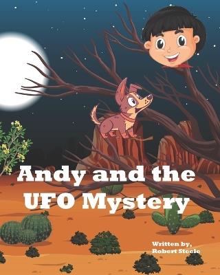 Andy and the UFO Mystery - Robert Steele - cover
