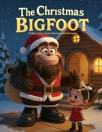 The Christmas Bigfoot: Holiday Story About Kindness and Belonging