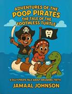 Adventures of the Poop Pirates: The Tale of the Toothless Turtle
