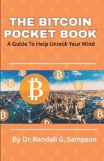 The Bitcoin Pocket Book: A Quick and Easy Guide to Understanding Bitcoin and Digital Money