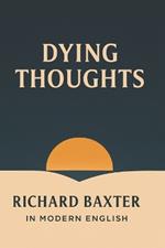Dying Thoughts: In Modern English