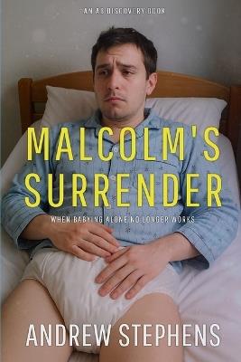 Malcolm's Surrender: An ABDL story - Andrew Stephens - cover