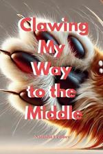 Clawing My Way to the Middle