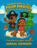 Adventures of the Poop Pirates: The Battle of Broccoli Bay