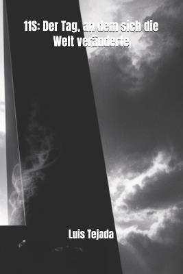 11s: Der Tag, an dem sich die Welt veränderte - Luis Tejada - cover