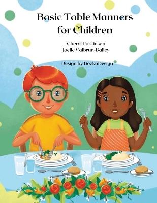 Basic Table Manners For Children - Joelle Valbrun-Bailey,Cheryl Brown - cover