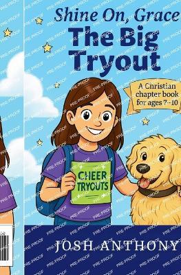 The Big Tryout: A Christian chapter book for ages 7-10 - Josh Anthony - cover