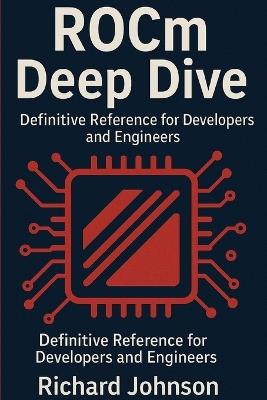 ROCm Deep Dive - Richard Johnson - cover