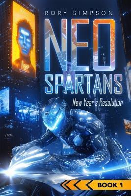 Neo-Spartans: New Year's Resolution - Rory Simpson - cover