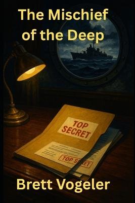 The Mischief of the Deep - Brett Vogeler - cover