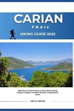 Carian Trail Hiking Guide 2025: What Every Trekker Needs to Know Before Hiking Turkey's Toughest and Most Beautiful Long-Distance Route