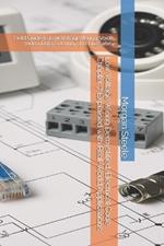 Low Voltage Wiring Demystified: Electrical Code Chapter 7 Explained with Real-World Applications: Field Guide to Low Voltage Wiring: Voice, Video, Data, Security, and Life Safety