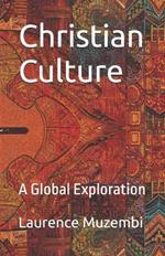 Christian Culture: A Global Exploration