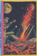 Deadly Wizard Songs