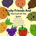 Fruity Friends And The Fruit Of The Spirit