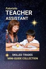 Teacher Assistant: Supporting Educators - Helping Students Thrive Every Day