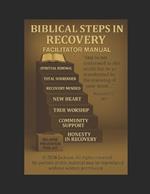 Biblical Steps in Recovery: Facilitator Manual