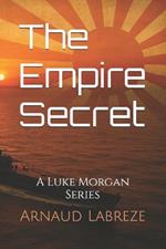 The Empire Secret: A Luke Morgan Series