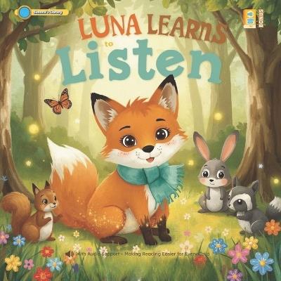 Luna Learns to Listen: With Audio Support - Making Reading Easier for Every Child - Simona Stefanakova Garcia - cover