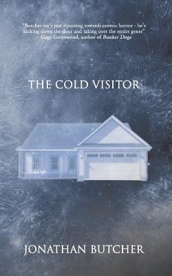 The Cold Visitor: A haunting horror about a cosmic curse - Jonathan Butcher - cover