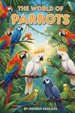 The World of Parrots