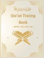 Quran tracing Book - Amm'a Juz (Part-30): The book presents AMM'A Juz (Part - 30) in a traceable format, often using the Uthmani script.