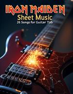 Iron Maiden Sheet Music: 26 Songs for Guitar Tab