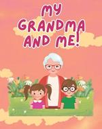 My Grandma and Me!: An Interactive Book For Kids To Create Memories With Grandma