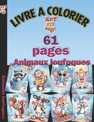 Animaux loufoques - Art En Page - cover