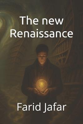 The New Renaissance - Farid K Jafar - cover
