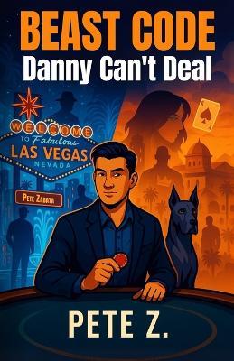 Beast Code: Danny Can't Deal - Pete Zabata - cover