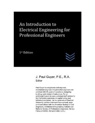 An Introduction to Electrical Engineering for Professional Engineers - J Paul Guyer - cover