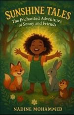 Sunshine Tales: The Enchanted Adventures of Sunny and Friends