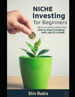 Niche Investing for Beginners: Micro-Investing Made Easy