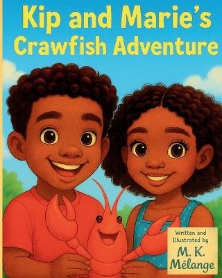 Kip and Marie's Crawfish Adventure - M K Mélange - cover
