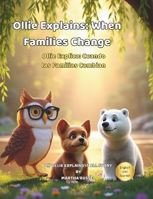 Ollie Explains: When Families Change - Martha Russel - cover