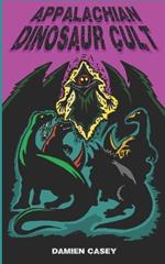 Appalachian Dinosaur Cult