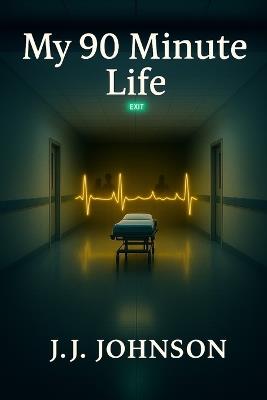 My 90 Minute Life - J J Johnson - cover