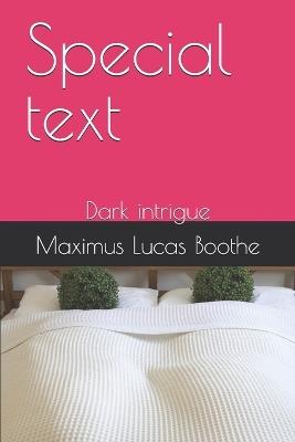 Special text: Dark intrigue - Maximus Lucas Boothe - cover