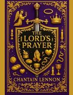 The Lord's Prayer: A Kingdom Guide to Understanding, Living, and Praying the Words