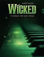 Wicked Sheet Music: 13 Songs for Easy Piano