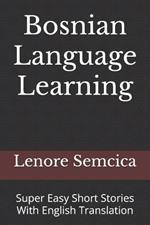 Bosnian Language Learning: Super Easy Short Stories With English Translation